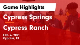 Cypress Springs  vs Cypress Ranch  Game Highlights - Feb. 6, 2021