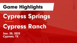 Cypress Springs  vs Cypress Ranch  Game Highlights - Jan. 20, 2023