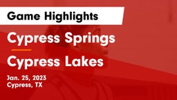 Cypress Springs  vs Cypress Lakes  Game Highlights - Jan. 25, 2023