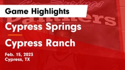 Cypress Springs  vs Cypress Ranch  Game Highlights - Feb. 15, 2023