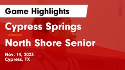 Cypress Springs  vs North Shore Senior  Game Highlights - Nov. 14, 2023