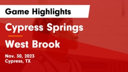 Cypress Springs  vs West Brook  Game Highlights - Nov. 30, 2023
