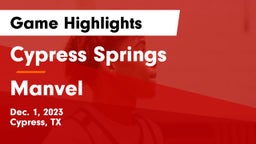 Cypress Springs  vs Manvel  Game Highlights - Dec. 1, 2023