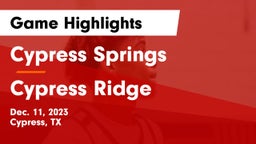 Cypress Springs  vs Cypress Ridge  Game Highlights - Dec. 11, 2023