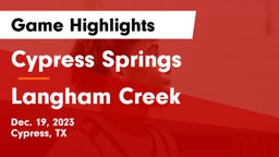 Cypress Springs  vs Langham Creek  Game Highlights - Dec. 19, 2023
