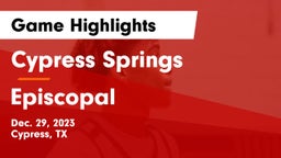 Cypress Springs  vs Episcopal  Game Highlights - Dec. 29, 2023