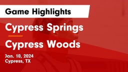 Cypress Springs  vs Cypress Woods  Game Highlights - Jan. 10, 2024
