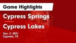 Cypress Springs  vs Cypress Lakes  Game Highlights - Jan. 2, 2021