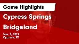 Cypress Springs  vs Bridgeland  Game Highlights - Jan. 5, 2021