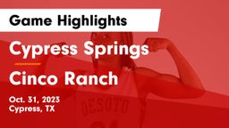 Cypress Springs  vs Cinco Ranch  Game Highlights - Oct. 31, 2023