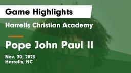 Harrells Christian Academy  vs Pope John Paul II Game Highlights - Nov. 20, 2023