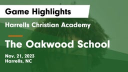 Harrells Christian Academy  vs The Oakwood School Game Highlights - Nov. 21, 2023