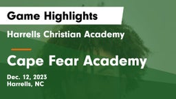 Harrells Christian Academy  vs Cape Fear Academy Game Highlights - Dec. 12, 2023