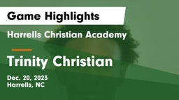 Harrells Christian Academy  vs Trinity Christian  Game Highlights - Dec. 20, 2023