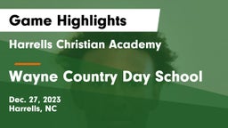 Harrells Christian Academy  vs Wayne Country Day School Game Highlights - Dec. 27, 2023