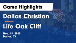 Dallas Christian  vs Life Oak Cliff  Game Highlights - Nov. 19, 2019