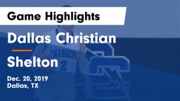 Dallas Christian  vs Shelton  Game Highlights - Dec. 20, 2019