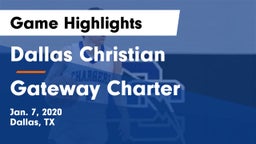 Dallas Christian  vs Gateway Charter Game Highlights - Jan. 7, 2020