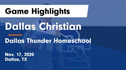 Dallas Christian  vs Dallas Thunder Homeschool  Game Highlights - Nov. 17, 2020