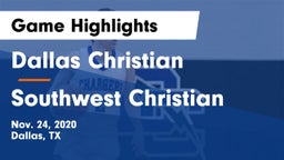 Dallas Christian  vs Southwest Christian  Game Highlights - Nov. 24, 2020