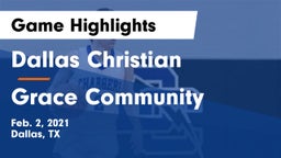 Dallas Christian  vs Grace Community  Game Highlights - Feb. 2, 2021