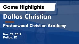 Dallas Christian  vs Prestonwood Christian Academy Game Highlights - Nov. 28, 2017