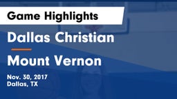 Dallas Christian  vs Mount Vernon  Game Highlights - Nov. 30, 2017