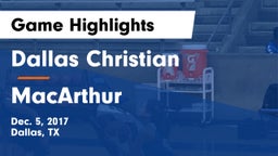 Dallas Christian  vs MacArthur  Game Highlights - Dec. 5, 2017