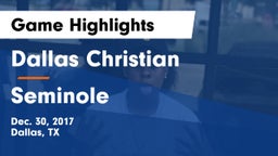 Dallas Christian  vs Seminole  Game Highlights - Dec. 30, 2017