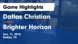 Dallas Christian  vs Brighter Horizon Game Highlights - Jan. 11, 2018
