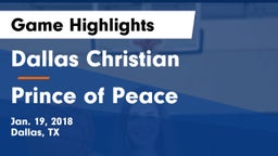 Dallas Christian  vs Prince of Peace  Game Highlights - Jan. 19, 2018