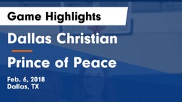 Dallas Christian  vs Prince of Peace  Game Highlights - Feb. 6, 2018