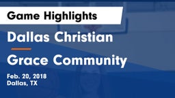 Dallas Christian  vs Grace Community  Game Highlights - Feb. 20, 2018