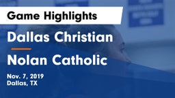 Dallas Christian  vs Nolan Catholic  Game Highlights - Nov. 7, 2019