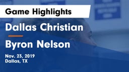 Dallas Christian  vs Byron Nelson  Game Highlights - Nov. 23, 2019