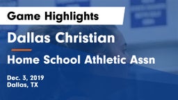 Dallas Christian  vs Home School Athletic Assn Game Highlights - Dec. 3, 2019