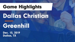 Dallas Christian  vs Greenhill  Game Highlights - Dec. 13, 2019