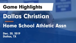 Dallas Christian  vs Home School Athletic Assn Game Highlights - Dec. 20, 2019