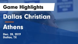 Dallas Christian  vs Athens  Game Highlights - Dec. 28, 2019