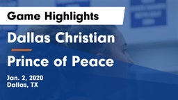 Dallas Christian  vs Prince of Peace  Game Highlights - Jan. 2, 2020