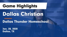 Dallas Christian  vs Dallas Thunder Homeschool  Game Highlights - Jan. 28, 2020