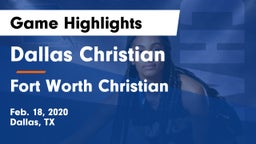Dallas Christian  vs Fort Worth Christian  Game Highlights - Feb. 18, 2020