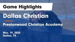 Dallas Christian  vs Prestonwood Christian Academy Game Highlights - Nov. 19, 2020
