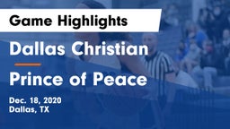 Dallas Christian  vs Prince of Peace  Game Highlights - Dec. 18, 2020