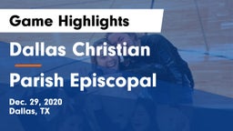 Dallas Christian  vs Parish Episcopal  Game Highlights - Dec. 29, 2020