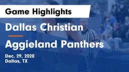 Dallas Christian  vs Aggieland Panthers Game Highlights - Dec. 29, 2020