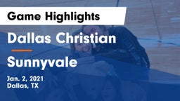 Dallas Christian  vs Sunnyvale  Game Highlights - Jan. 2, 2021