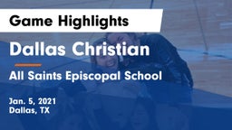 Dallas Christian  vs All Saints Episcopal School Game Highlights - Jan. 5, 2021