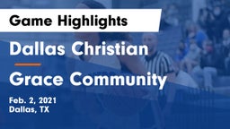 Dallas Christian  vs Grace Community  Game Highlights - Feb. 2, 2021