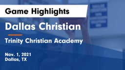 Dallas Christian  vs Trinity Christian Academy  Game Highlights - Nov. 1, 2021